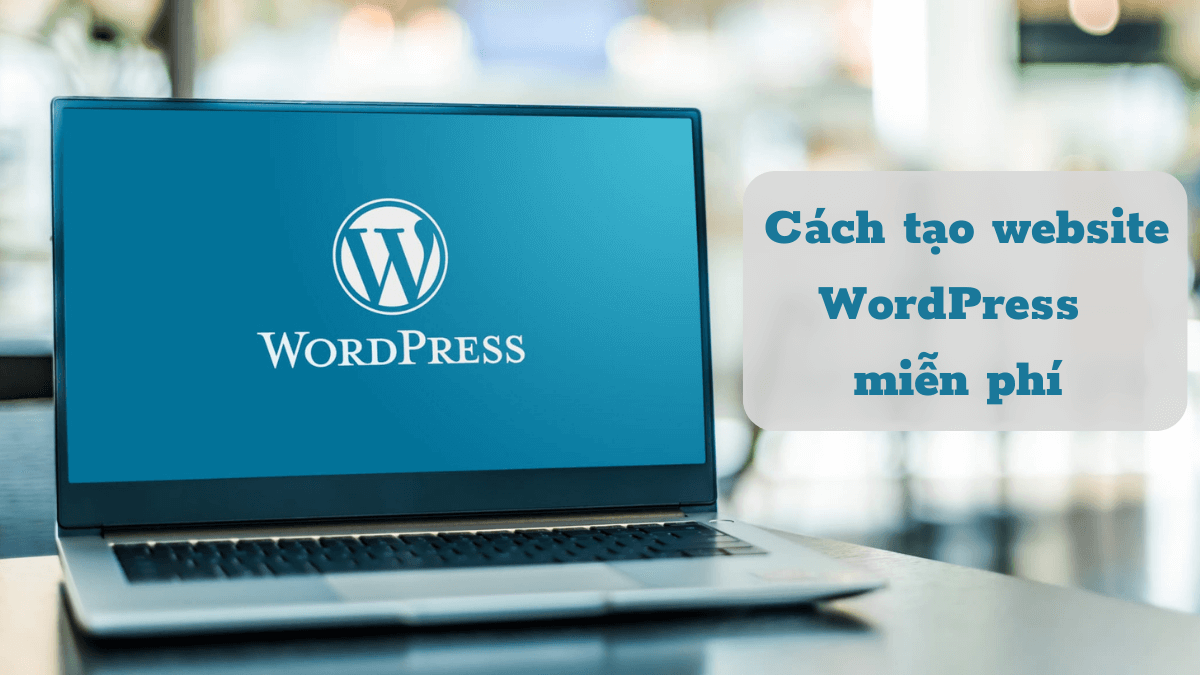 Cách tạo Website WordPress miễn phí